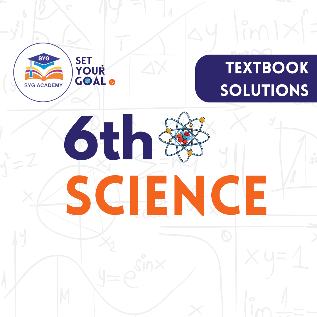 Class 6th-Textbook solutions Science